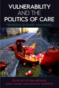 Cover image for Vulnerability and the Politics of Care: Transdisciplinary Dialogues