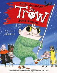 Cover image for Da Trow: The Troll in Shetland Scots