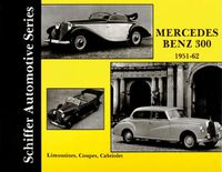 Cover image for Mercedes-Benz 300 Limousines, Coupes, Cabriolet, 1951-62