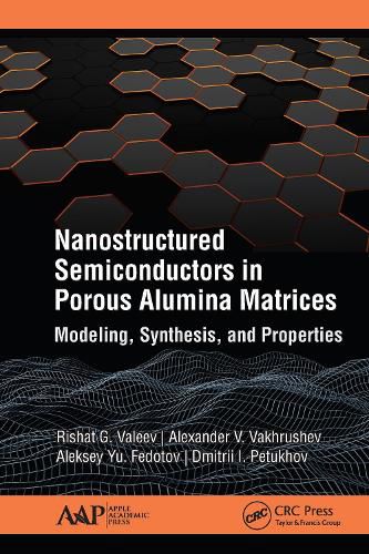 Cover image for Nanostructured Semiconductors in Porous Alumina Matrices: Modeling, Synthesis, and Properties