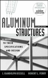 Cover image for Aluminium Structures: A Guide to Their Specifications and Design