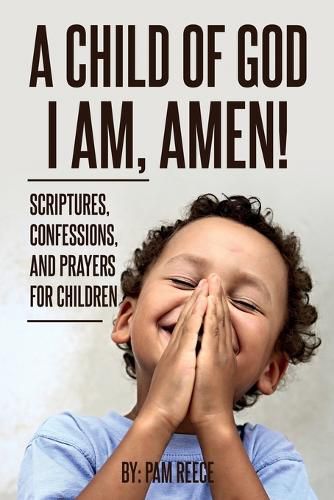 Cover image for A Child of God I Am, Amen!