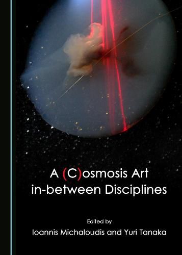 Cover image for A (C)osmosis Art in-between Disciplines