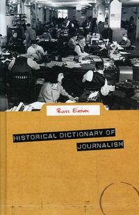 Cover image for Historical Dictionary of Journalism