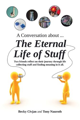 Cover image for A Conversation about ... The Eternal Life of Stuff