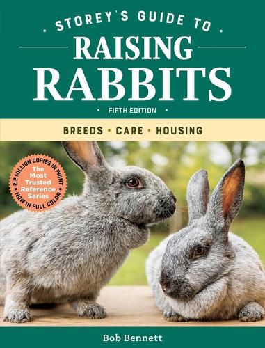 Cover image for Storey's Guide to Raising Rabbits: Breeds, Care, Housing