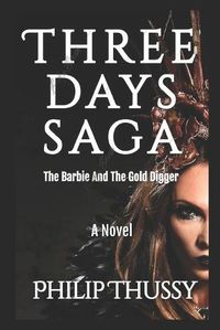 Cover image for Three days saga: The Barbie And The Gold Digger