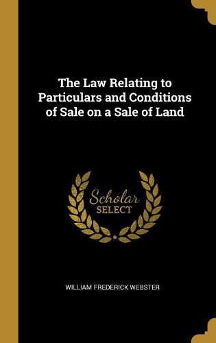 Cover image for The Law Relating to Particulars and Conditions of Sale on a Sale of Land