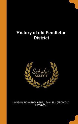 Cover image for History of Old Pendleton District