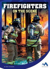 Cover image for Firefighters on the Scene