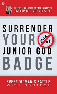 Cover image for Surrender Your Junior God Badge