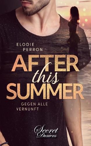 Cover image for After This Summer: Gegen alle Vernunft