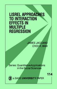 Cover image for LISREL Approaches to Interaction Effects in Multiple Regression