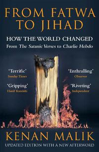 Cover image for From Fatwa to Jihad: How the World Changed: The Satanic Verses to Charlie Hebdo