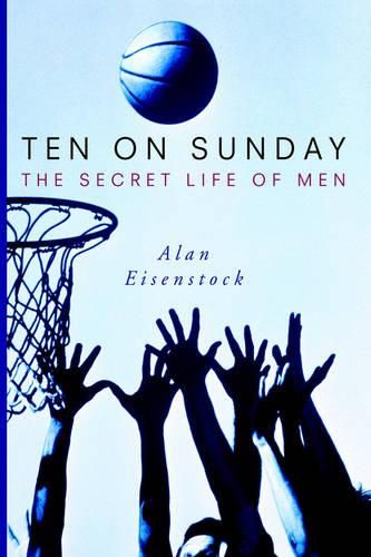 Cover image for Ten on Sunday: The Secret Life of Men