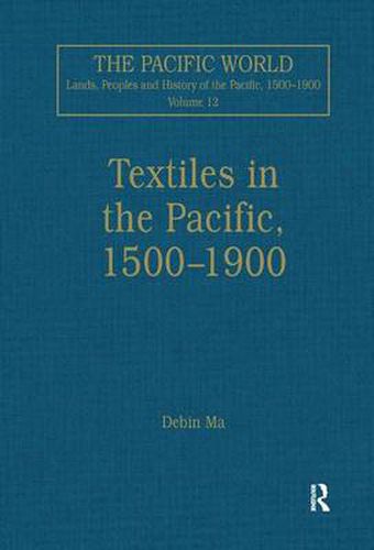 Cover image for Textiles in the Pacific, 1500-1900