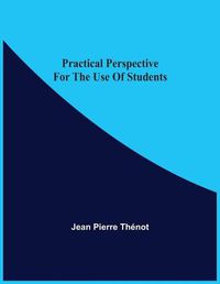 Cover image for Practical Perspective For The Use Of Students