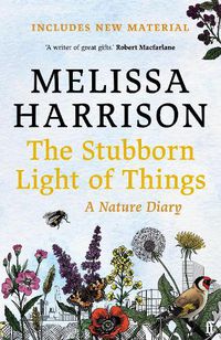 Cover image for The Stubborn Light of Things: A Nature Diary