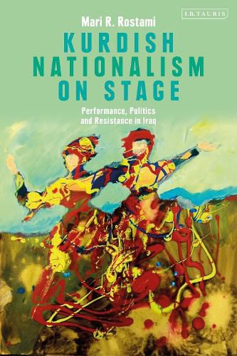 Cover image for Kurdish Nationalism on Stage: Performance, Politics and Resistance in Iraq