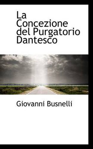 Cover image for La Concezione del Purgatorio Dantesco