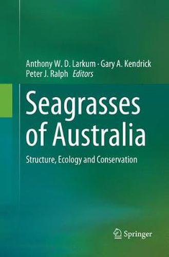 Seagrasses of Australia: Structure, Ecology and Conservation