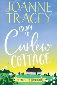 Cover image for Escape To Curlew Cottage