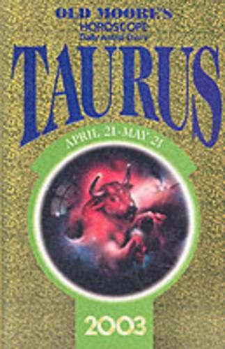 Old Moore's Horoscopes and Daily Astral Diaries: Taurus