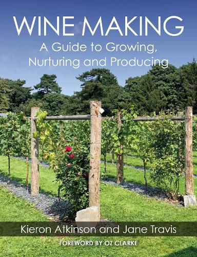 Cover image for Wine Making: A Guide to Growing, Nurturing and Producing