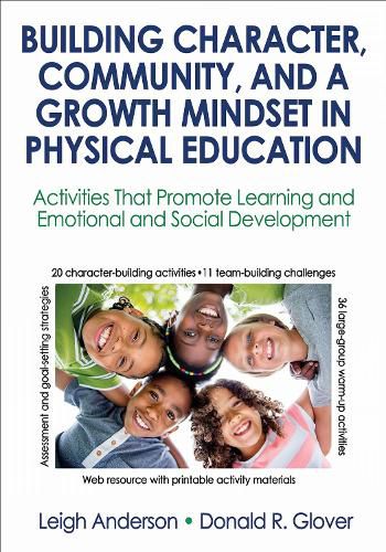 Cover image for Building Character, Community, and a Growth Mindset in Physical Education: Activities That Promote Learning and Emotional and Social Development