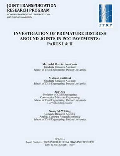 Cover image for Investigation of Premature Distress Around Joints in Pcc Pavements: Parts I & II