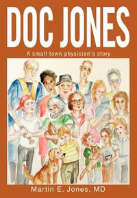 Cover image for Doc Jones: A Small Town Physician S Story