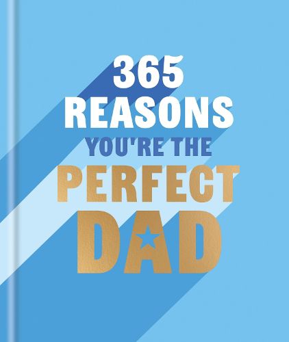 Cover image for 365 Reasons You're the Perfect Dad