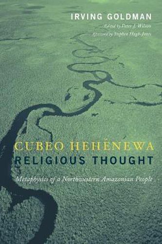 Cover image for Cubeo Hehenewa Religious Thought: Metaphysics of a Northwestern Amazonian People