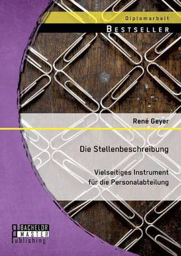 Cover image for Die Stellenbeschreibung - vielseitiges Instrument fur die Personalabteilung