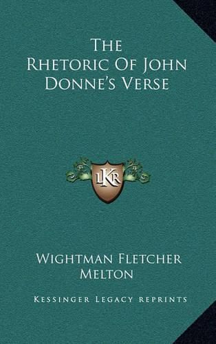 Cover image for The Rhetoric of John Donne's Verse