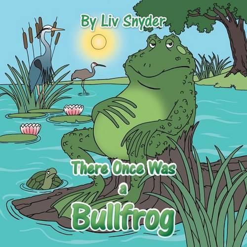 Cover image for There Once Was a Bullfrog