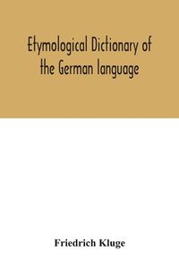 Cover image for Etymological dictionary of the German language