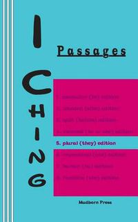 Cover image for I Ching: Passages 5. Plural (They) Edition