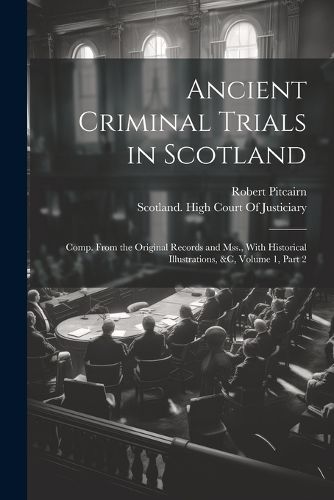 Cover image for Ancient Criminal Trials in Scotland