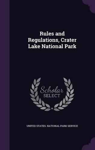 Cover image for Rules and Regulations, Crater Lake National Park