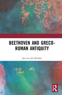 Cover image for Beethoven and Greco-Roman Antiquity