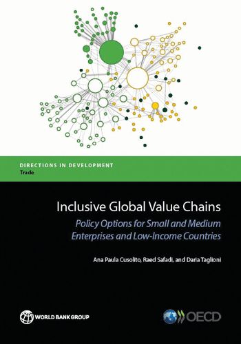 Cover image for Inclusive global value chains: policy options in trade and contemporary areas for GVC integration by small and medium enterprises and low-income developing countries