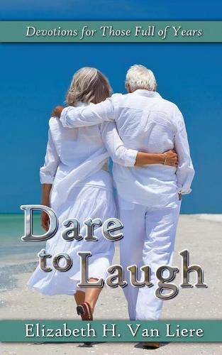 Cover image for Dare to Laugh - Devotions for Those Full of Years