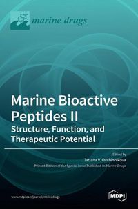 Cover image for Marine Bioactive Peptides II: Structure, Function, and Therapeutic Potential