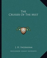 Cover image for The Cruiser of the Mist