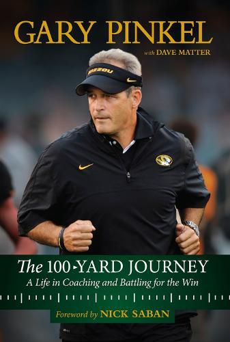 Cover image for The 100-Yard Journey: A Life in Coaching and Battling for the Win