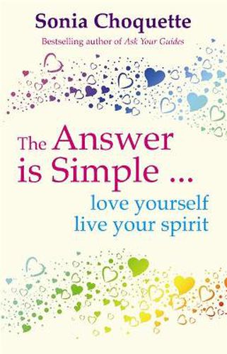 Cover image for The Answer Is Simple: Love Yourself, Live Your Spirit