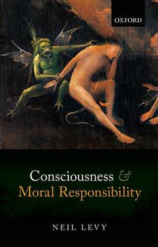 Cover image for Consciousness and Moral Responsibility