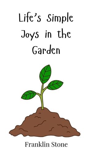 Cover image for Life's Simple Joys in the Garden