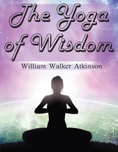 Cover image for The Yoga of Wisdom